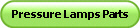 Pressure Lamps Parts